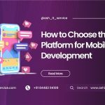 How to Choose the Right Platform for Your Mobile App How to Choose the Right Platform for Your Mobile App