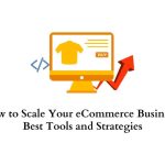 How to Scale an E-commerce Business Successfully