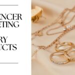 Influencer Marketing Tactics for Fine Jewelry Unveiled